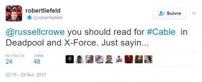 robertliefeld sur Twitter - -@russellcrowe you should read for #Cable in Deadpool and X-Force  Just sayin...-.jpg