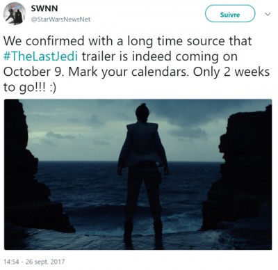 SWNN sur Twitter - -We confirmed with a long time source that #TheLastJedi trailer is indeed coming on October 9.jpg