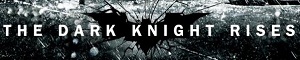 The Dark Knight Rises The Dark Knight Rises